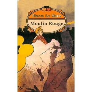  Moulin Rouge (9785834602286) Pierre La Mure Books