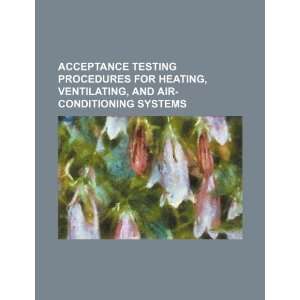  Acceptance testing procedures for heating, ventilating 