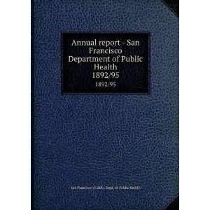    San Francisco Department of Public Health. 1892/95 San Francisco 