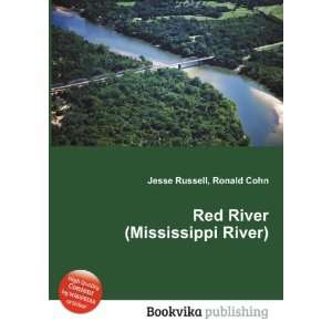 Red River (Mississippi River) Ronald Cohn Jesse Russell  