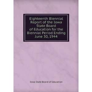  Eighteenth Biennial Report of the Iowa State Board of Education 