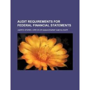  Audit requirements for federal financial statements 