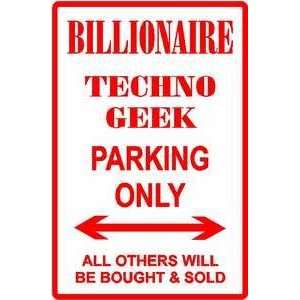  BILLIONAIRE TECHNO GEEK PARKING sign st