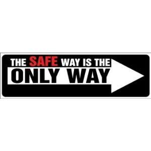 Banner, The Safe Way Is The Only Way, 3Ft X 10Ft  