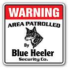 blue heeler security sign area patrolled by dog cattle livestock