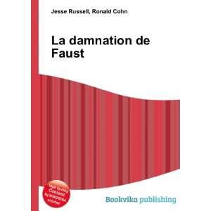  La damnation de Faust Ronald Cohn Jesse Russell Books