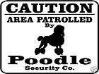 POODLE CAUTION HOME SECURITY SIGN Aluminum standard toy metal 