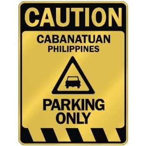   CABANATUAN PARKING ONLY  PARKING SIGN PHILIPPINES