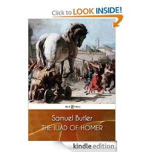 The Iliad of Homer (Annotated) Homer, Samuel Butler  