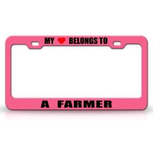 MY HEART BELONGS TO A FARMER Occupation Metal Auto License Plate Frame 