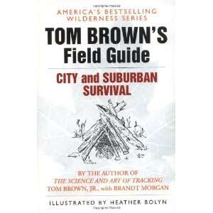  Tom Browns Guide to City and Suburban Survival (Field Guide 