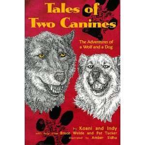 Tales of Two Canines The Adventures of a Wolf and a Dog 