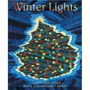  Winter Lights A Season in Poems & Quilts Undefined 