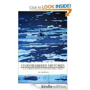 Unremembered Histories Ed Newman  Kindle Store