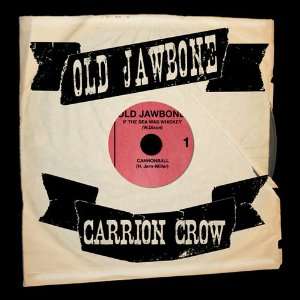  Carrion Crow Old Jawbone Music