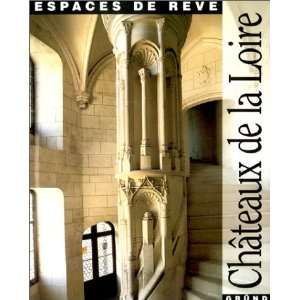  Les Châteaux de la Loire (9782700025446) M. Ercole 