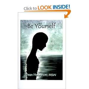  Be Yourself (9781585003129) Dean Henryson Books