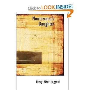  Montezumas Daughter (9781434616456) Henry Rider Haggard 