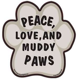  Peace Love and Muddy Paws Vinyl Sticker 