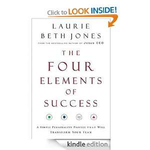   Four Elements of Success Laurie Beth Jones  Kindle Store