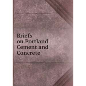  Briefs on Portland Cement and Concrete New York (N.Y 