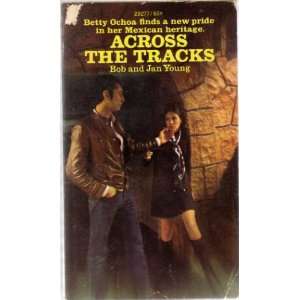  Across the Tracks Bob and Jane Young Books
