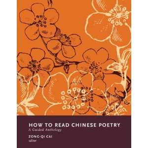  How to Read Chinese Poetry A Guided Anthology Books