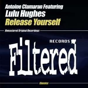  Release Yourself Antoine Clamaran feat. Lulu Hughes 