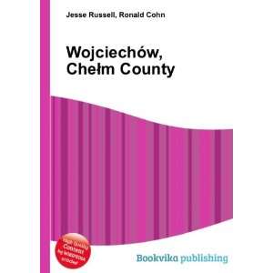  WojciechÃ³w, CheÅm County Ronald Cohn Jesse Russell 