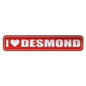   I LOVE DESMOND  STREET SIGN NAME