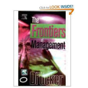   The Frontiers of Management (9788181473790) Peter F. Drucker Books