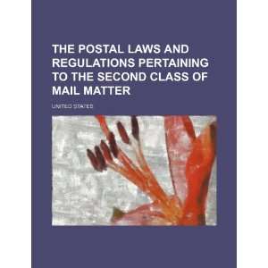   the Second Class of Mail Matter (9781235673023) United States Books