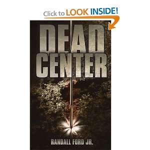  Dead Center (9781425991074) Randall Ford Books