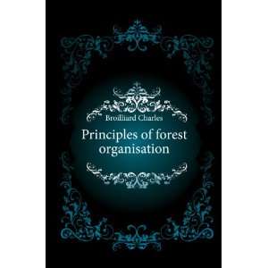    Principles of forest organisation Broilliard Charles Books