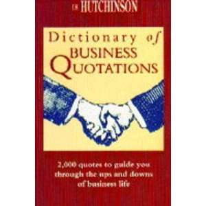  The Hutchinson Dictionary of Business Quotations (Helicon Language 