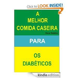 COMIDA CASEIRA PARA OS DIABETICOS (Portuguese Edition) OSCAR DANIEL 