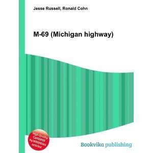  M 69 (Michigan highway) Ronald Cohn Jesse Russell Books