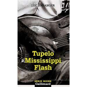  Tupelo Mississippi Flash (French Edition) (9782070304790 