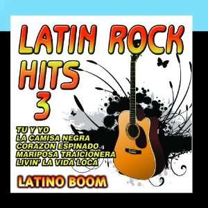  Latin Rock Hits 3 Latino Boom Music
