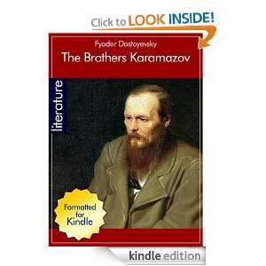 The Brothers Karamazov by Fyodor Dostoyevsky Fyodor Dostoyevsky 