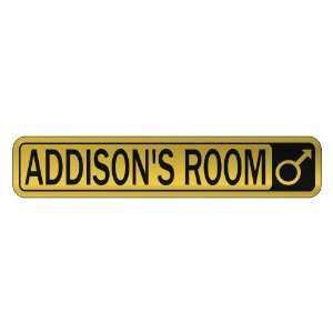   ADDISON S ROOM  STREET SIGN NAME