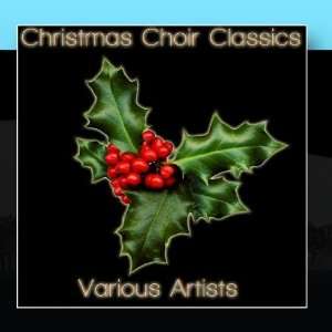  Christmas Choir Classics Various Artists Music