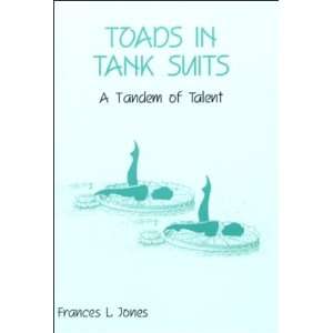    Toads in Tank Suits (9780533132843) Frances L. Jones Books