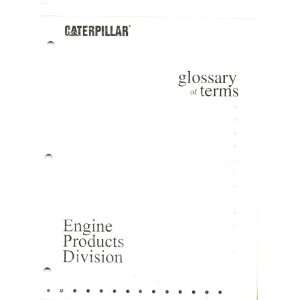    Caterpillar Glossary of Terms Engine Products Division Books