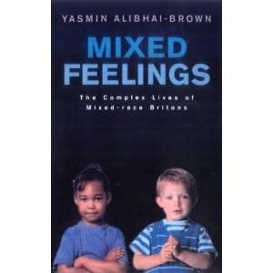  Mixed Feelings The Complex Lives of Mixed Race Britons 