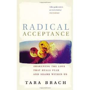   the Love That Heals Fear and Shame (9780712601450) Tara Brach Books