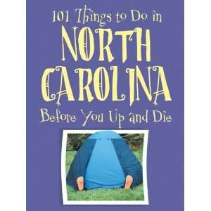  101 Things to Do in North Carolina Before You Up and Die 