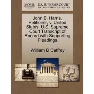  John B. Harris, Petitioner, v. United States. U.S. Supreme 