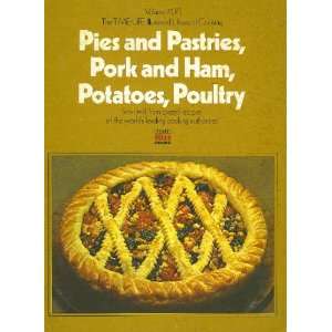  PIES AND PASTRIES, PORK AND HAM, POTATOES, POULTRY VOLUME 