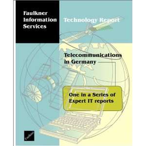    Telecommunications in Germany Faulkner Information Services Books